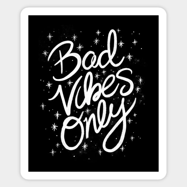 Bad Vibes Only Sticker by InkedinRed